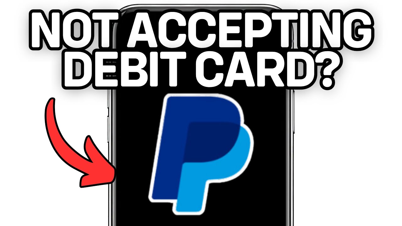 WHY PAYPAL IS NOT ACCEPTING DEBIT CARD 2025? (FULL GUIDE)