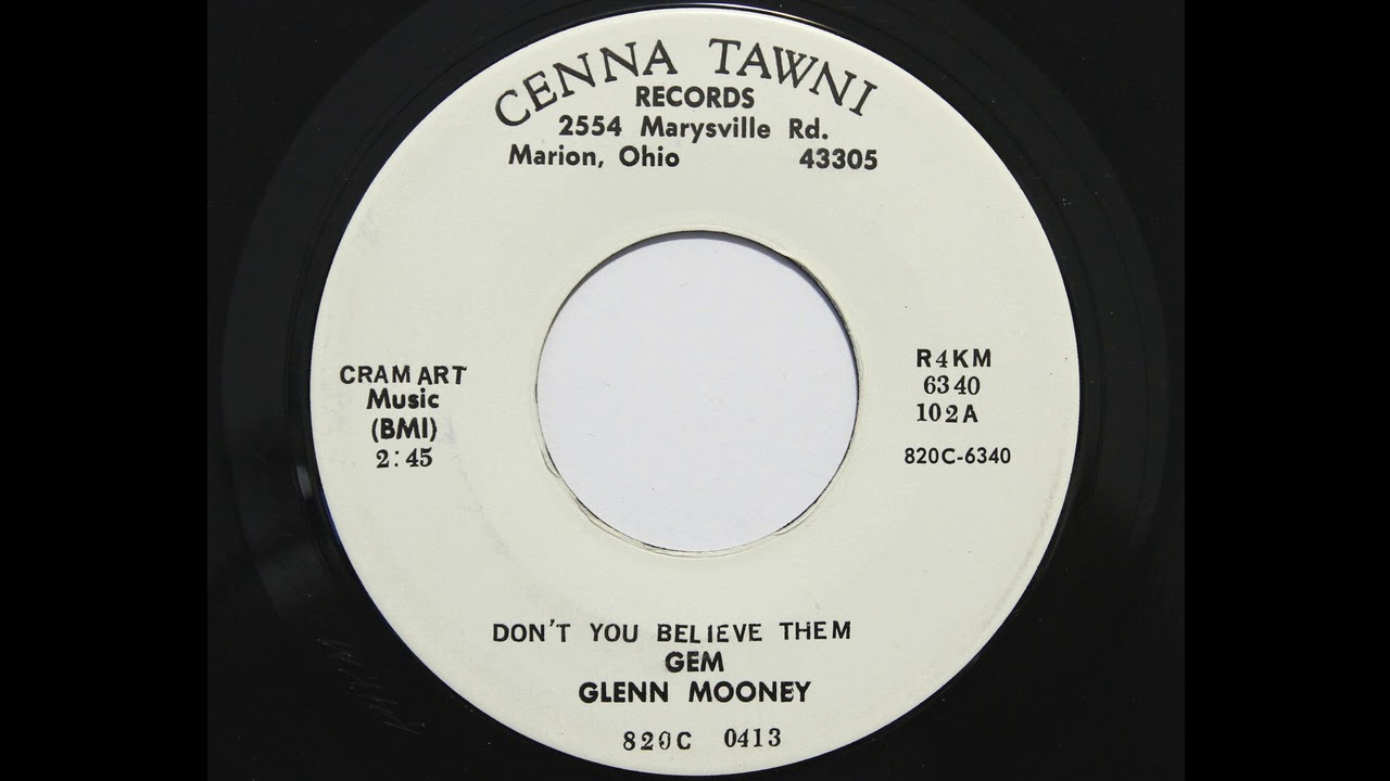 Glenn Mooney - Don't You Believe Them (Cenna Tawni 102)