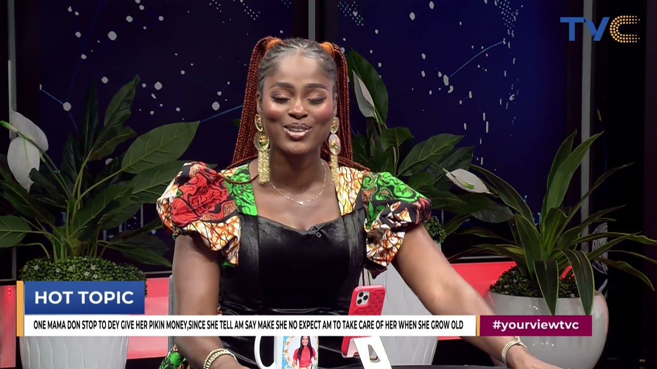 Mothers No Dey Bank on Your Children For Old Age— If the Pikin Kpai Nko? MOYO | YOURVIEW Pidgin