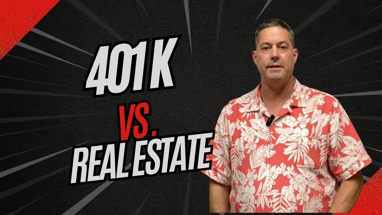 Real Estate Vs 401K, Why I choose Real Estate