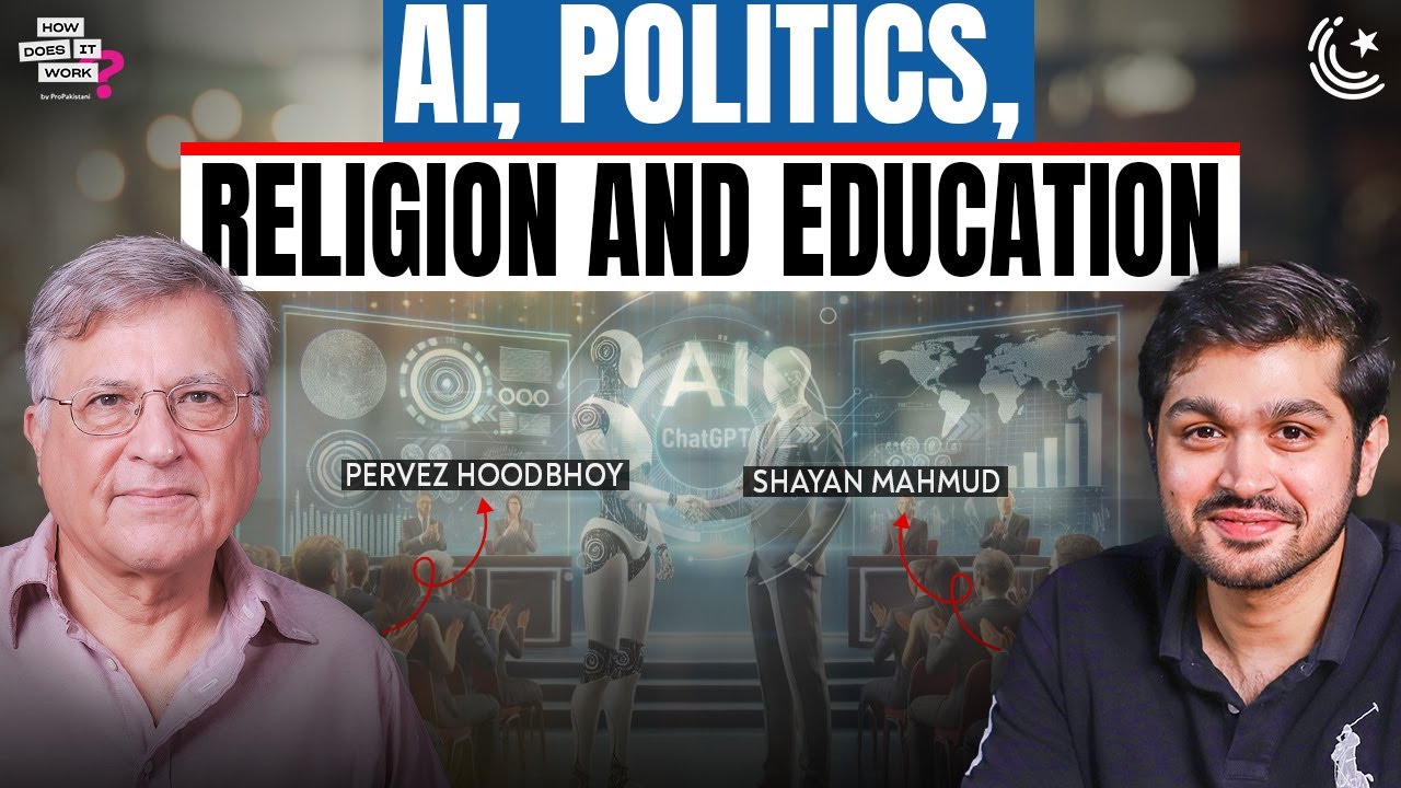 AI, Politics, Religion & Education Ft. Pervez Hoodbhoy