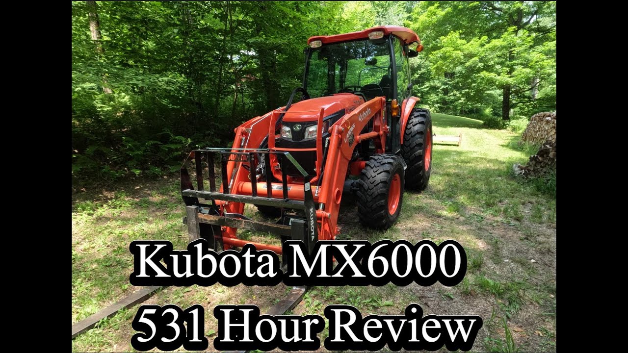 Kubota MX6000 531 Hour Review
