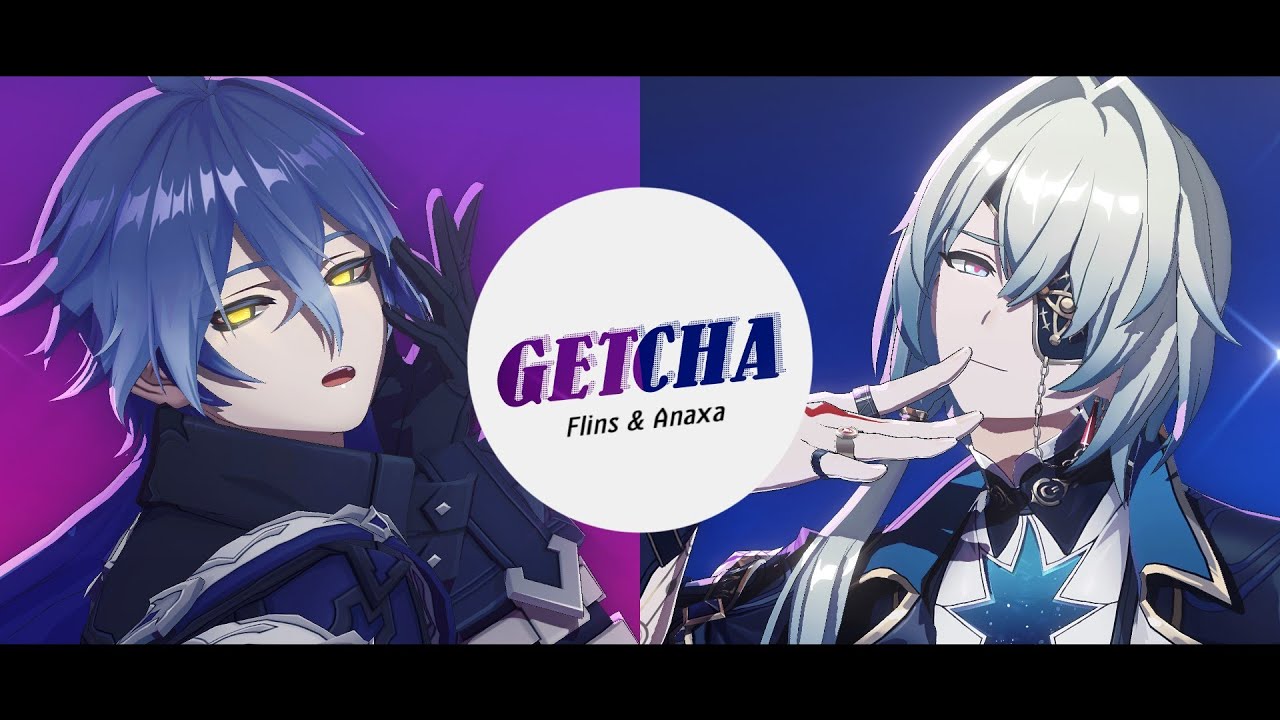 【原神/Genshin Impact × 崩壊スターレイル/Honkai: Star Rail MMD】GETCHA!【フリンズ/Flins・アナイクス/Anaxa】
