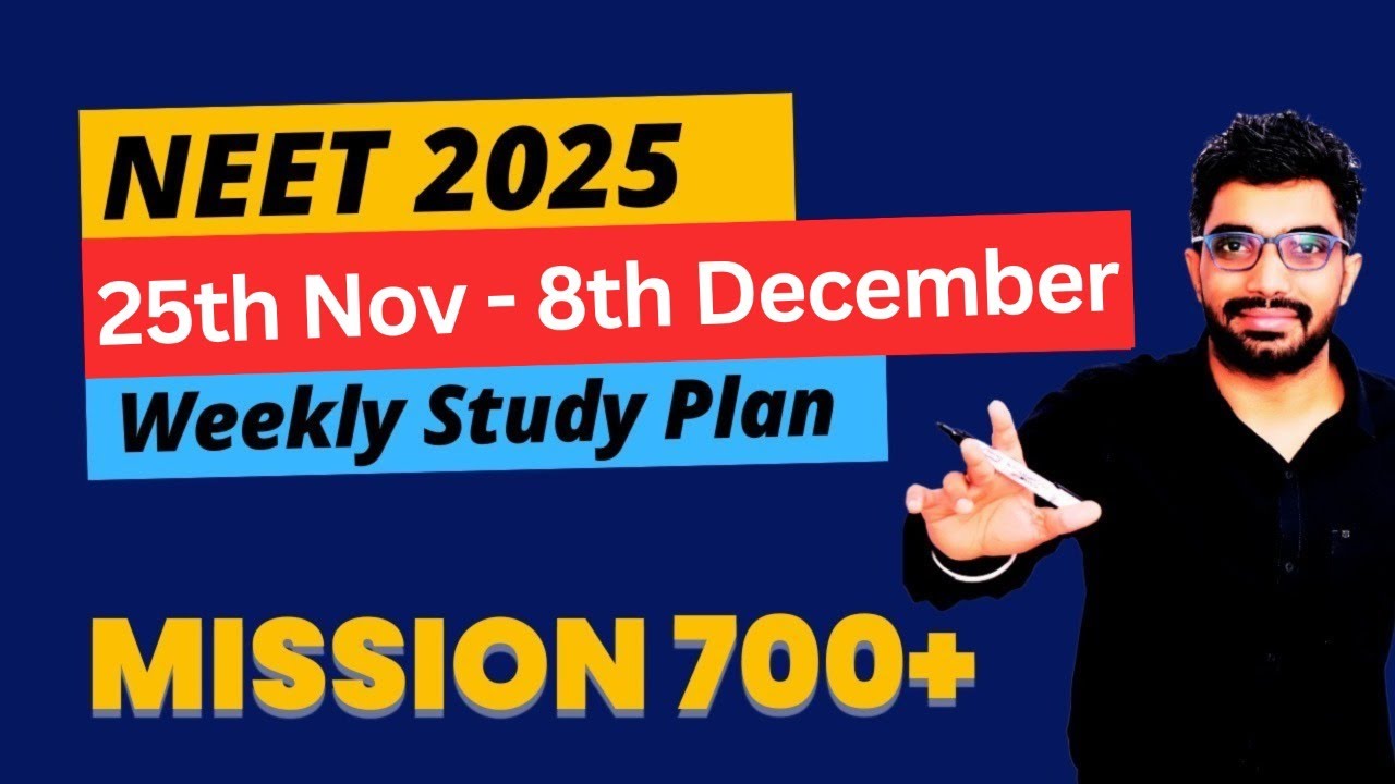 25th Nov -8th Dec Target for #NEET2025 Droppers |Weekly Strategy & Study Plan for 700 in NEET 2025