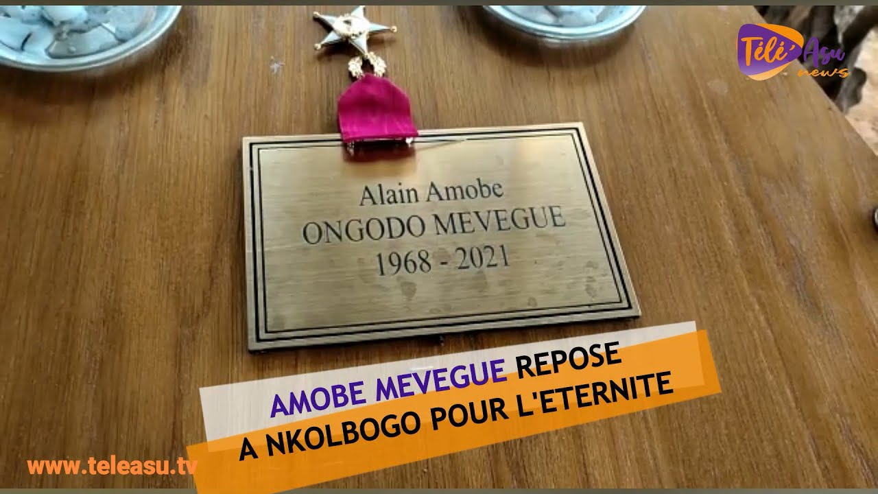 Amobé Mévégué repose à Nkolbogo pour l'éternité