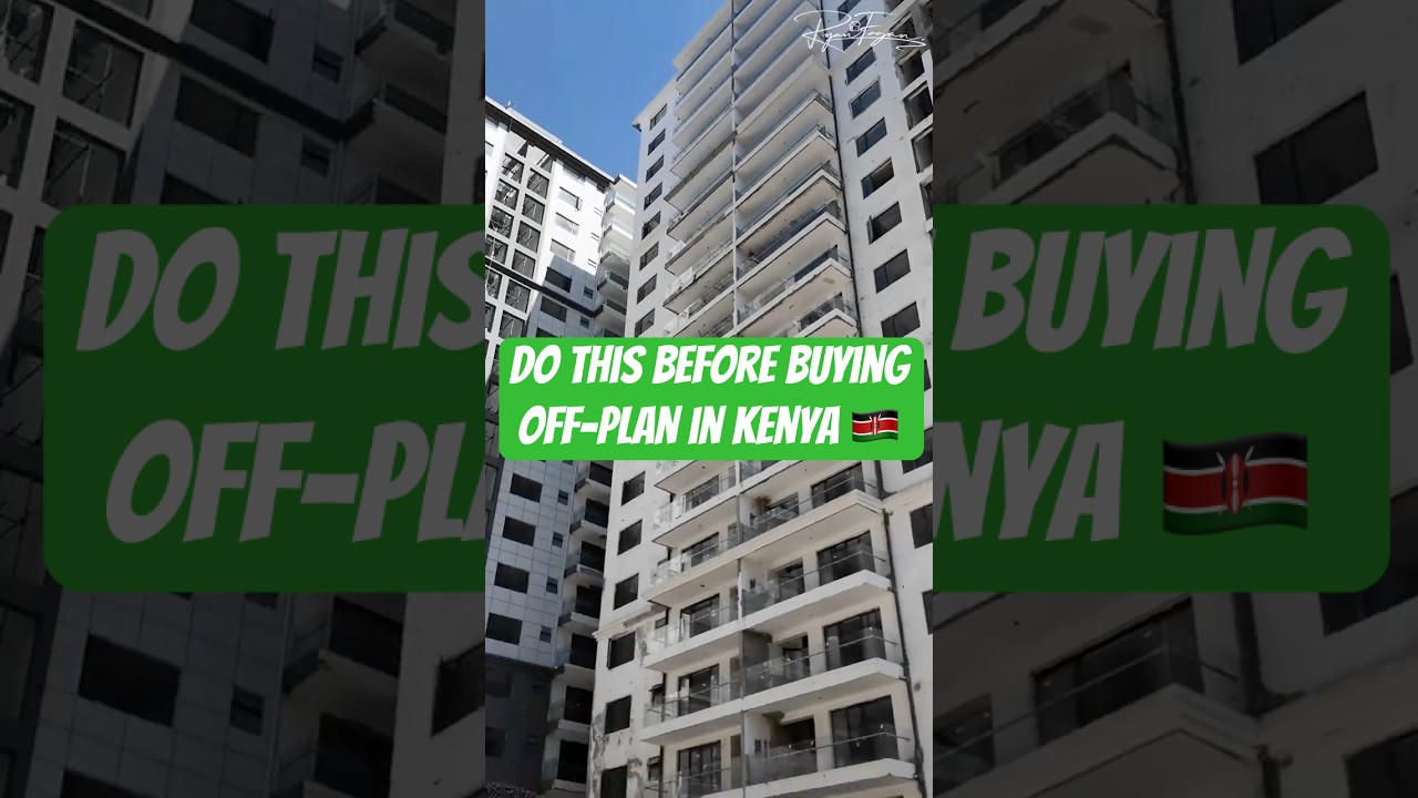 🇰🇪 Before Buying Off-Plan Apartments In Kenya, Review The Developers Past Projects
