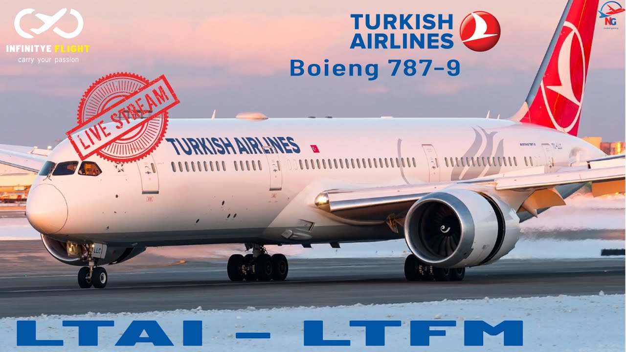 🔴 LIVE GAMING:- infinite flight simulator ll LTAI - TO - LTFM II Turkish airline Boieng 787-9
