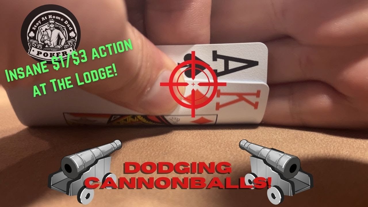 Dodging Cannonballs! Insane $1/$3 Action at The Lodge