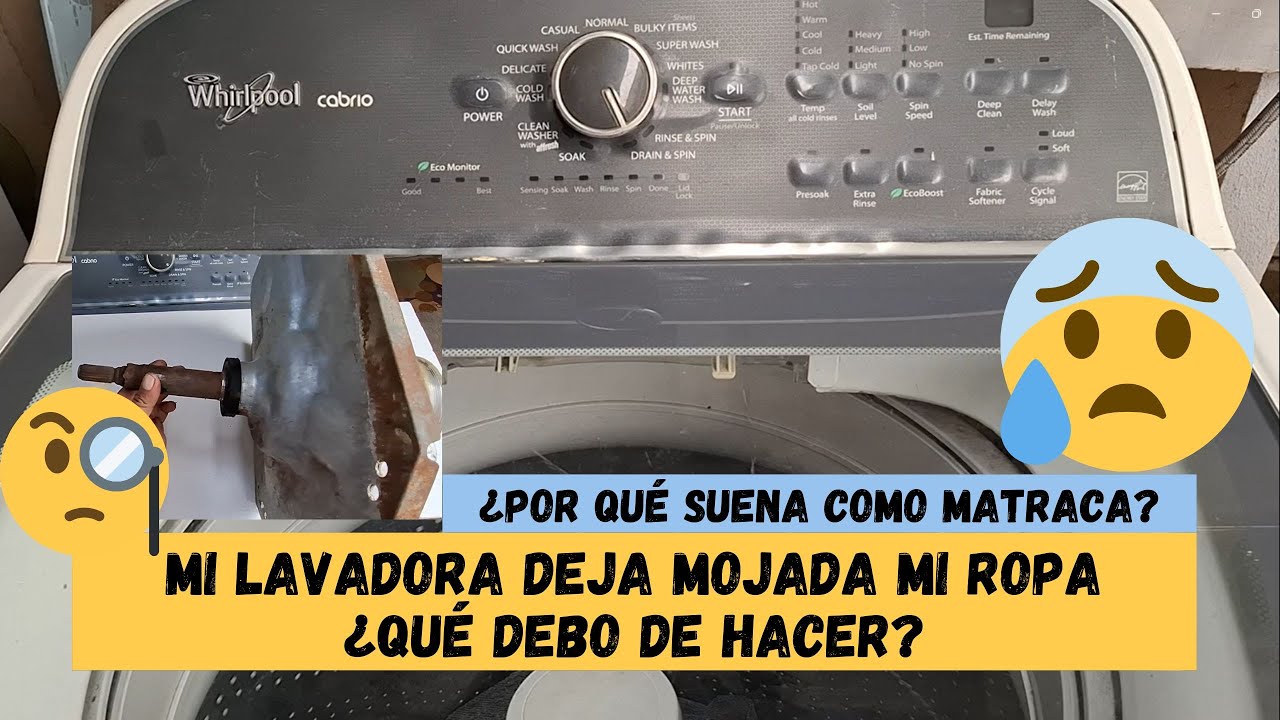 ¿Por qué lavadora WhirlpoolCabrio talla/agita muy lento? Suena como matraca. Cómo drenar y exprimir?