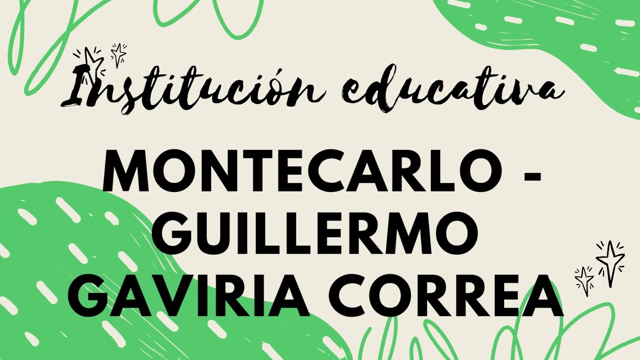 Himno Institución Educativa Montecarlo - Guillermo Gaviria Correa
