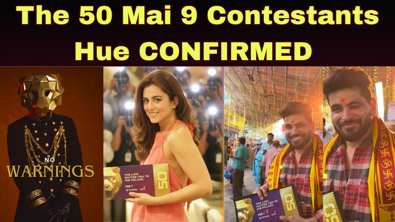 The 50 Mai 9 Contestants Hue CONFIRMED | Shiv Tamara To Farrhana Bhatt.#shivthakare#the50#farrhana 