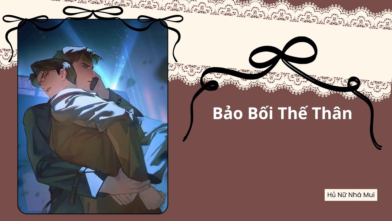 [Truyện Audio Đam Mỹ] [FULL] Bảo Bối Thế Thân