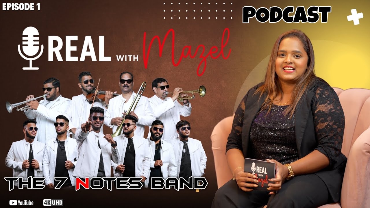 Real with Mazel Podcast ft. The 7 Notes Band 