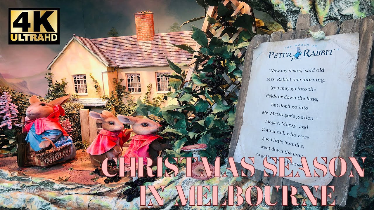 4K 24fps Christmas Season in Melbourne CBD (18.11.2021)ㅣ Myer Christmas windows Peter Rabbit themed