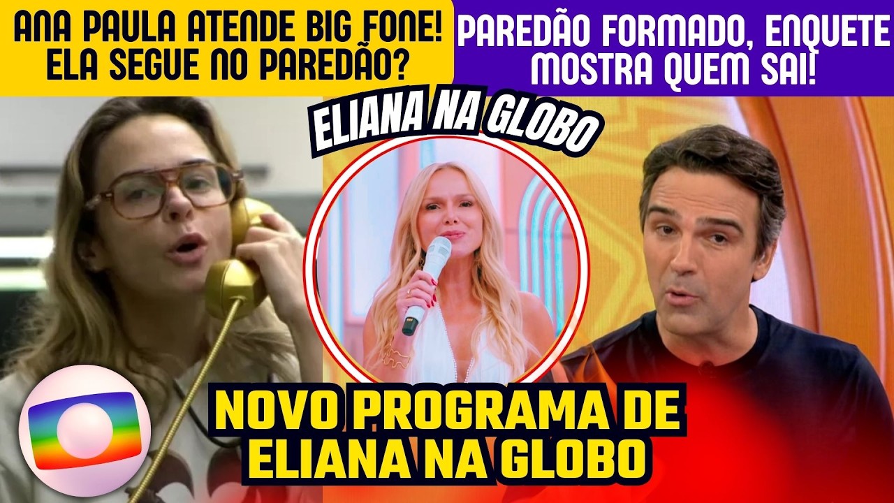 🔴 Enquetes parciais do BBB26; Ana Paula e Breno correm risco; Eliana estreia na Globo