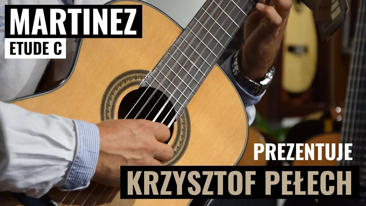 Gitara klasyczna Martinez Etude C - Krzysztof Pełech