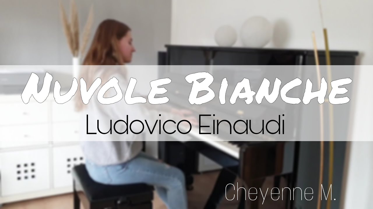 Nuvole Bianche - Ludovico Einaudi | Cheyenne Maliano