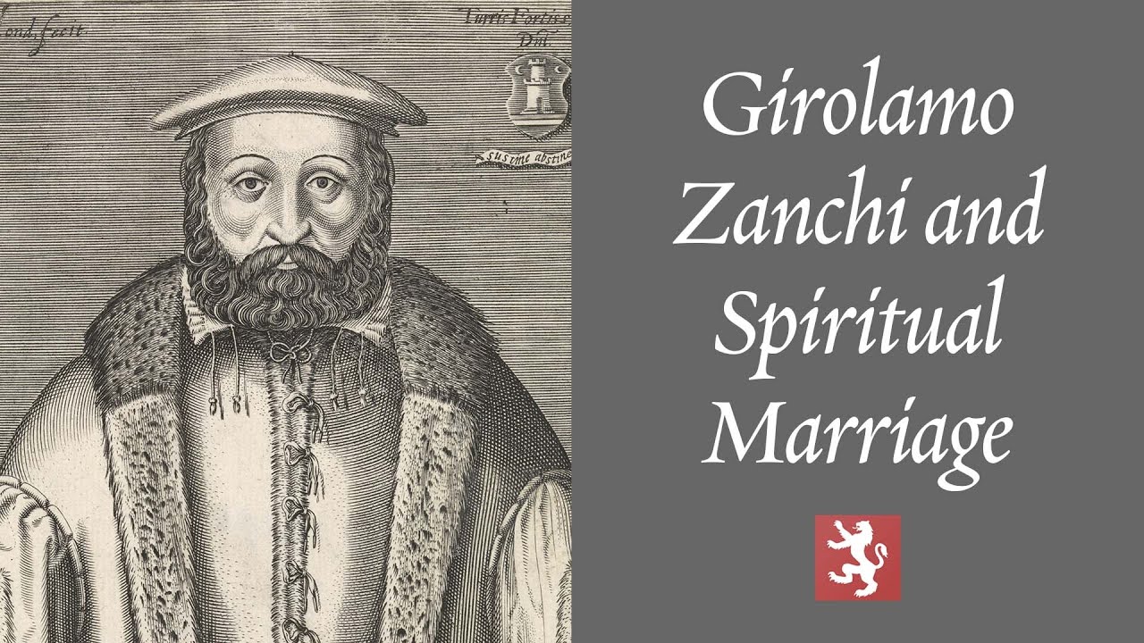 Girolamo Zanchi and Spiritual Marriage