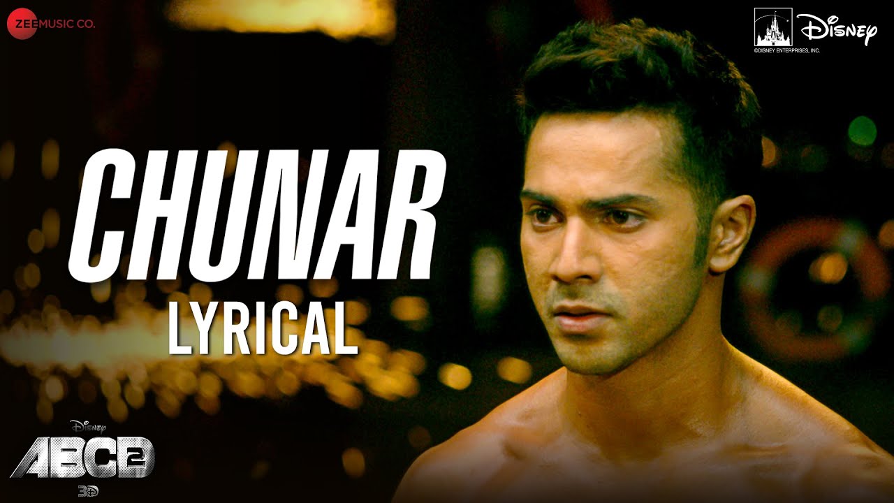 Arijit Singh - Chunar (Lyrical) | Varun Dhawan & Shraddha Kapoor | Sachin - Jigar | ABCD 2