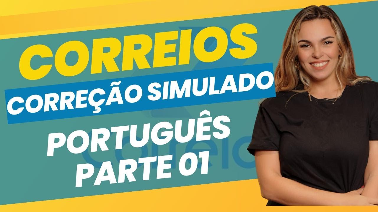 CORREÇÃO SIMULADO CORREIOS - PORTUGUÊS (PARTE 01)