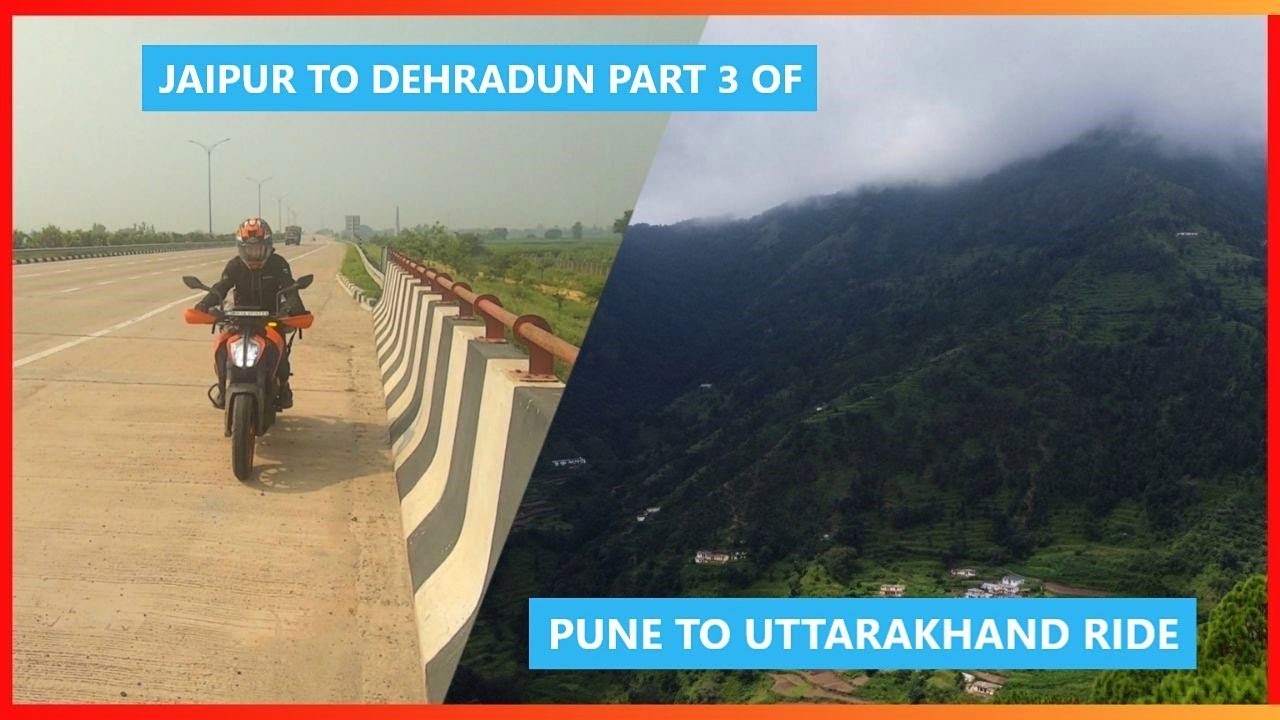 Jaipur to Dehradun by road | Part 3/3 of Pune to Uttarakhand ride