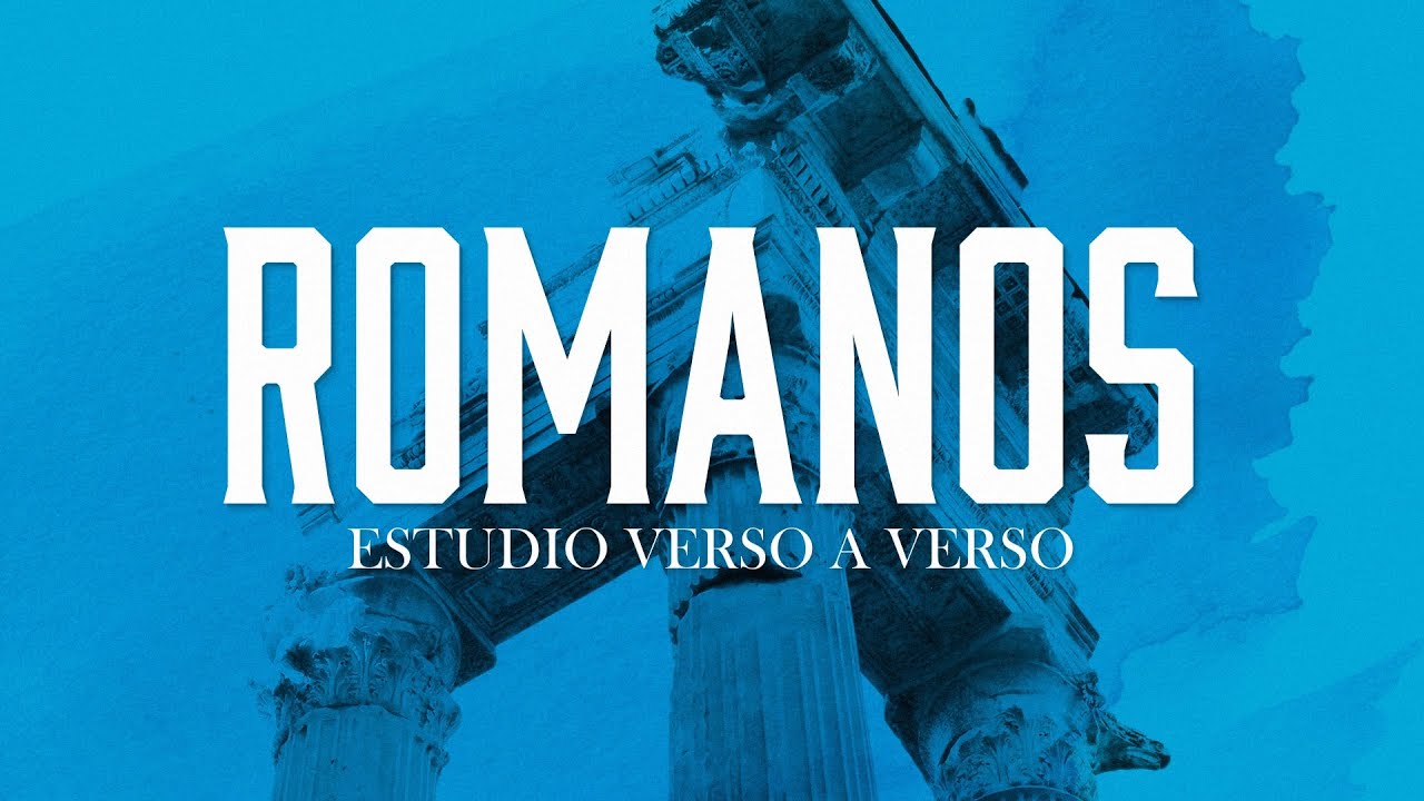 (30) Romanos 14 - Amor ante opiniones distintas