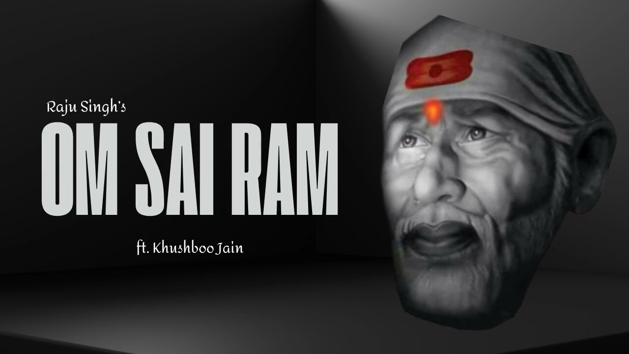 Om Sai Ram | Chant | शिरडी साईं बाबा मंत्र जाप | Raju Singh - 8 Hours