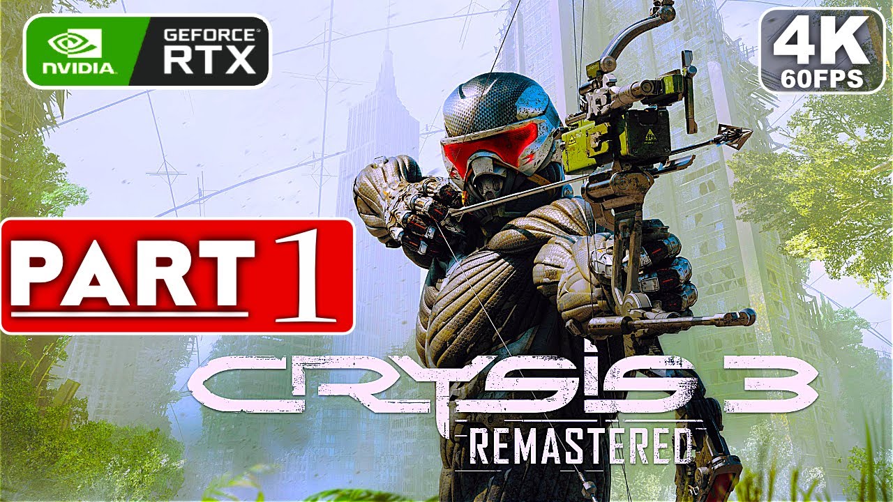 CRYSIS 3 REMASTERED Gameplay Walkthrough Part 1  [4K 60FPS PC RTX] - No Commentary (FULL GAME)