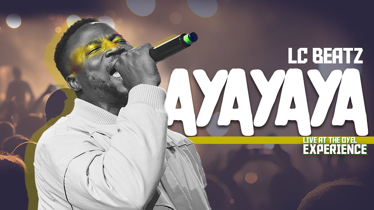LC BEATZ - AYAYAYA (LIVE) -@THE OYEL EXPERIENCE WITH OKEY SOKAY