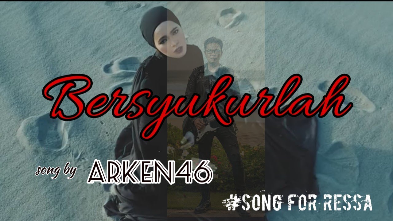 #Song for @Ressa1310Official BERSYUKURLAH