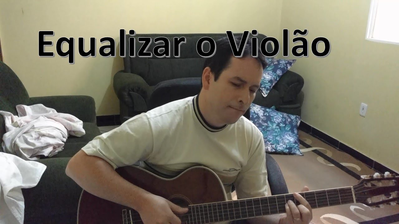 Como equalizar o violão usando tanto a mesa som quanto o equalizador de Violão
