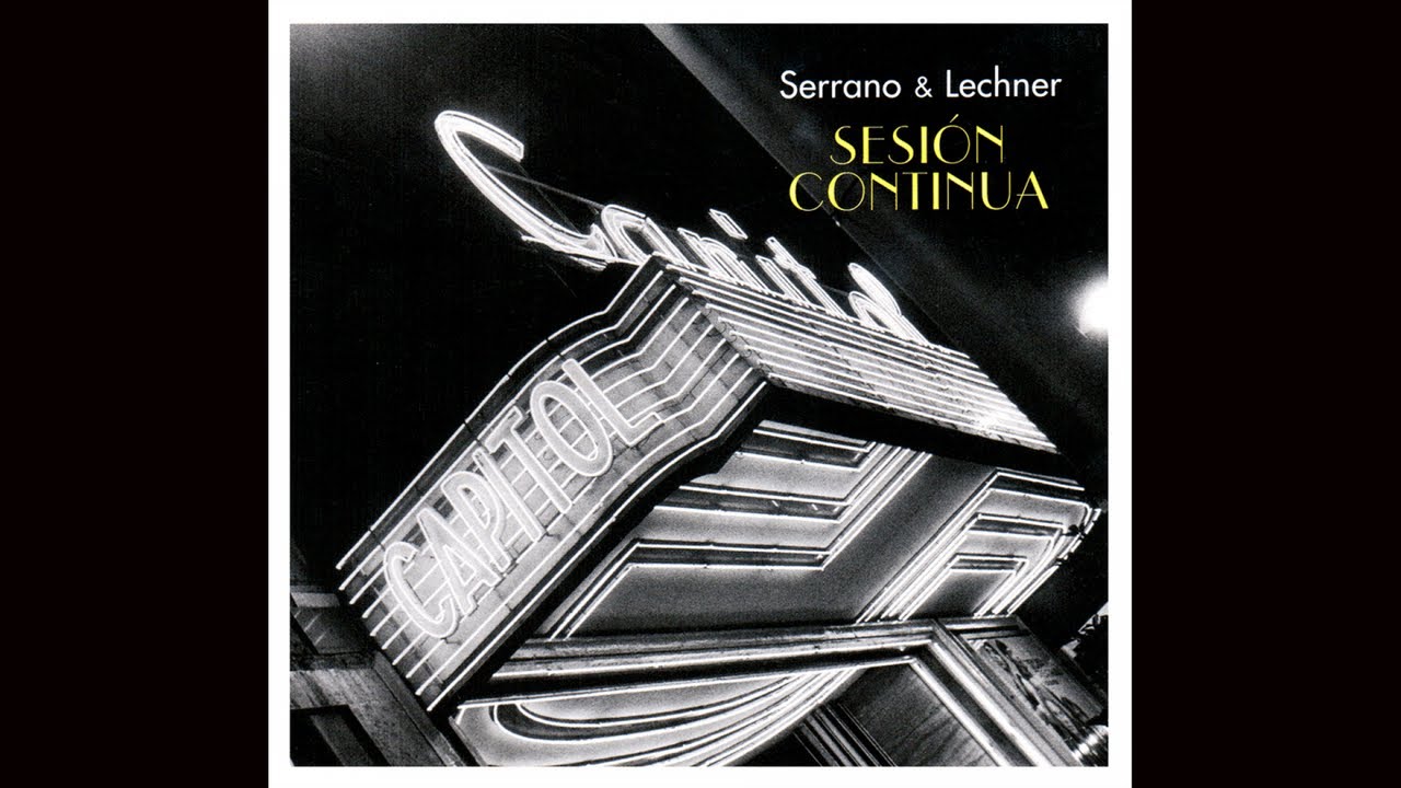 Antonio Serrano & Federico Lechner - Sesión Continua (Audio Oficial)