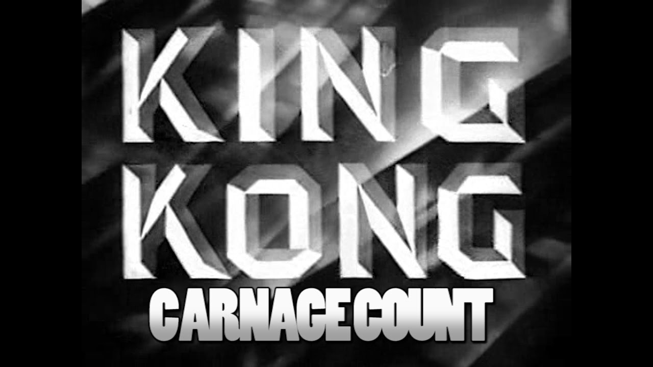 King Kong (1933) Carnage Count
