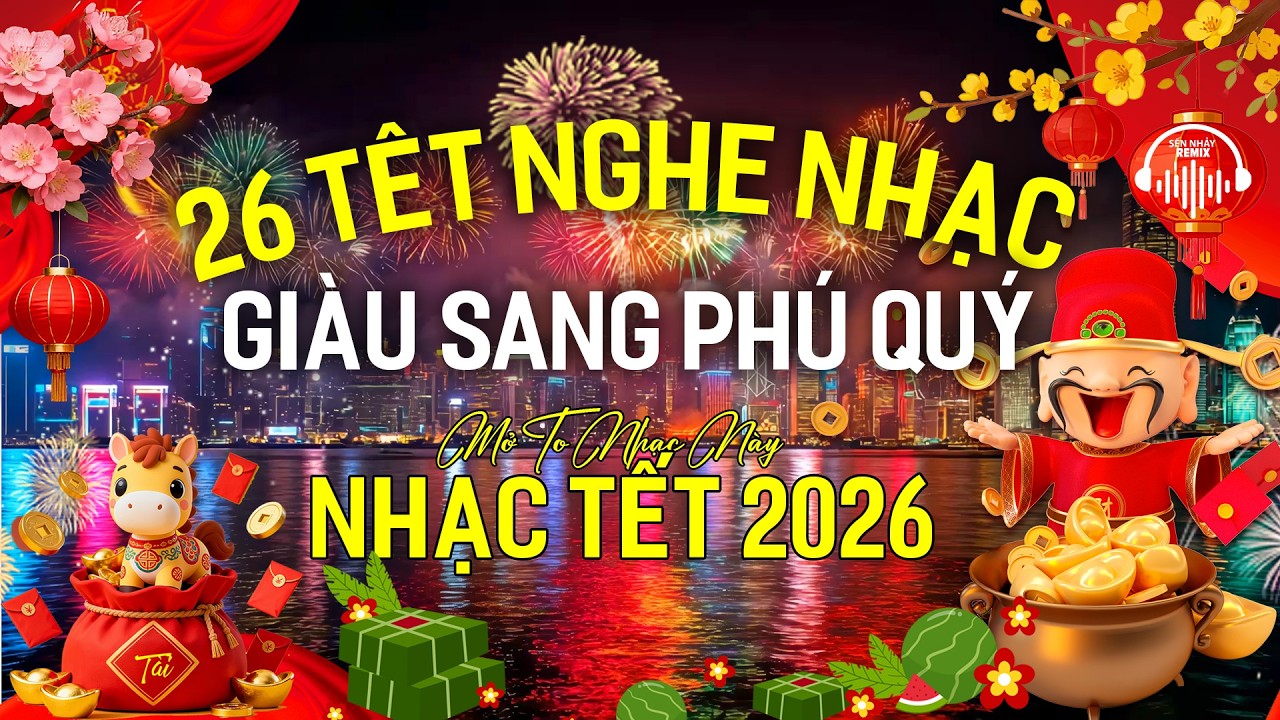 LK Ca Nhạc Sến Nhảy Remix Mẫu Xinh 2K8 Phê SỞN DA GÀ - 26 TẾT NGHE NHẠC REMIX NÀY GIÀU SANG PHÚ QUÝ