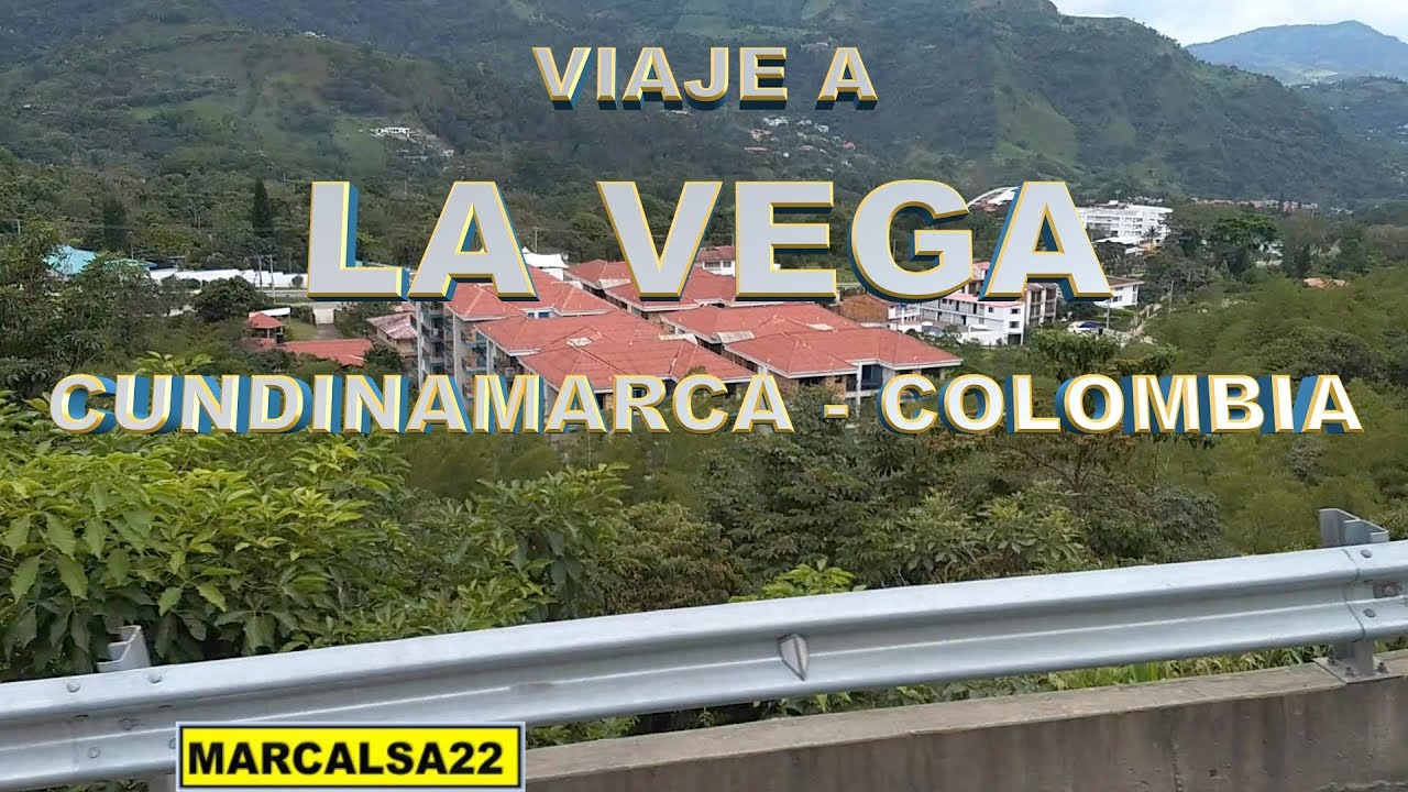 VIAJE A LA VEGA   Cundinamarca   Colombia