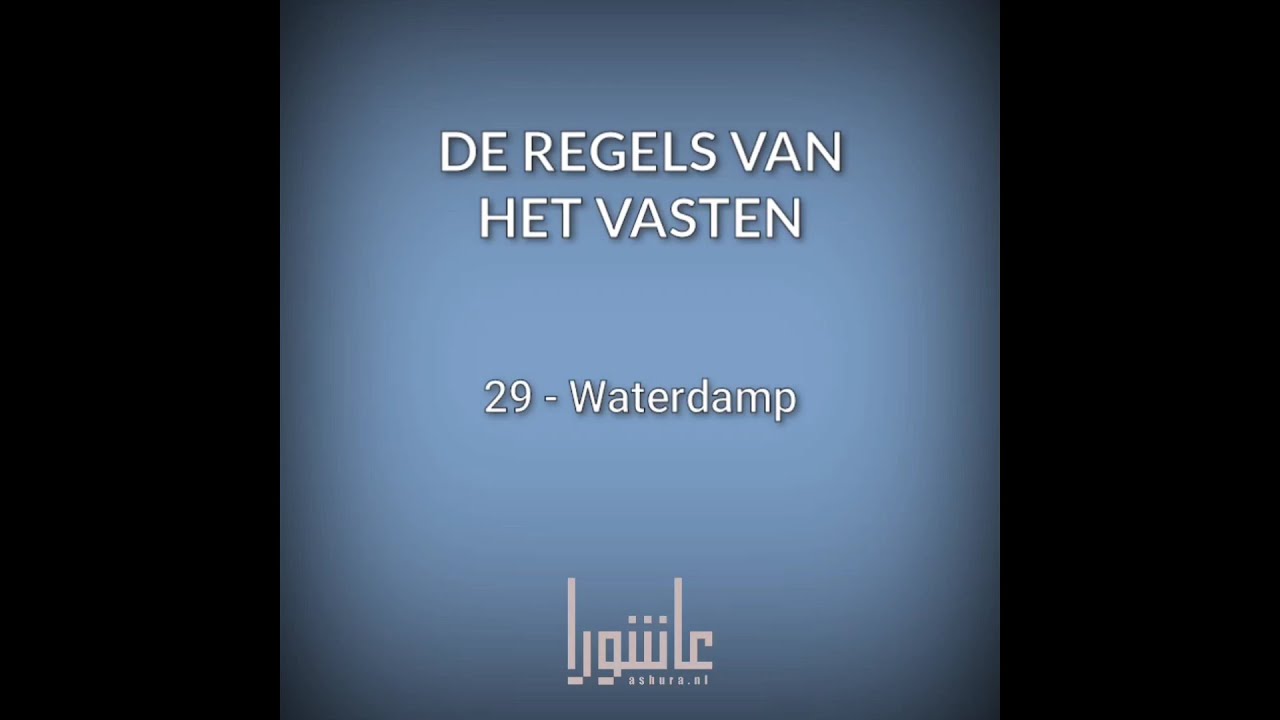 29/40 - Regels Vasten - Waterdamp