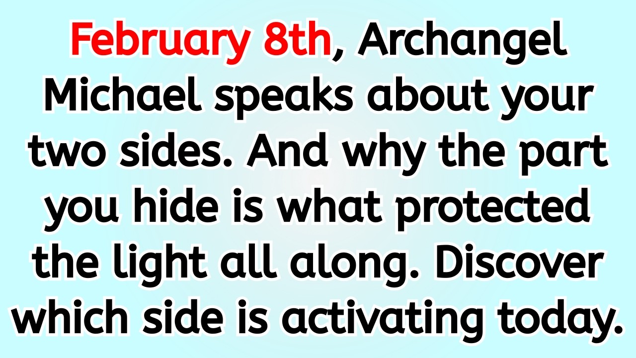🔴 February 8th, Archangel Michael speaks about your two sides. And why the part you hide is what p..