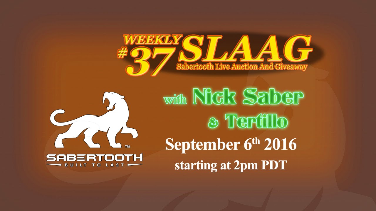 SLAAG #37  Sabertooth Live Auction & Giveaway 9/6/2015
