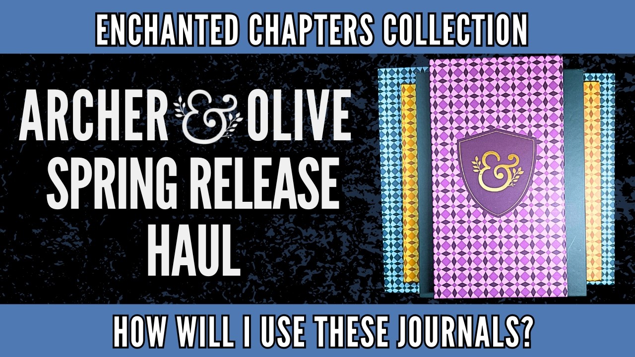 Archer & Olive Unboxing: Spring 2026 [Enchanted Chapters]. What Journals Did I Get?