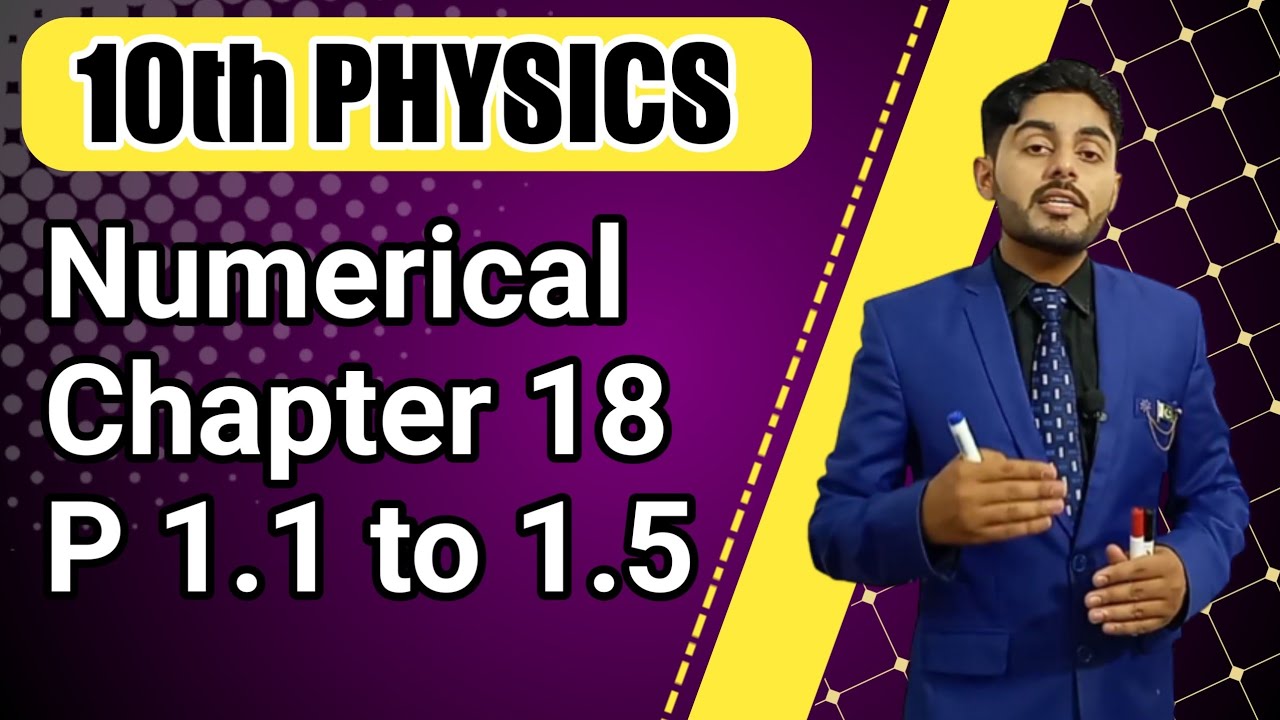 Numerical chapter 18 class 10 | 18.1, 18.2, 18.3, 18.4, 18.5 | 10th class physics ch 18 numerical
