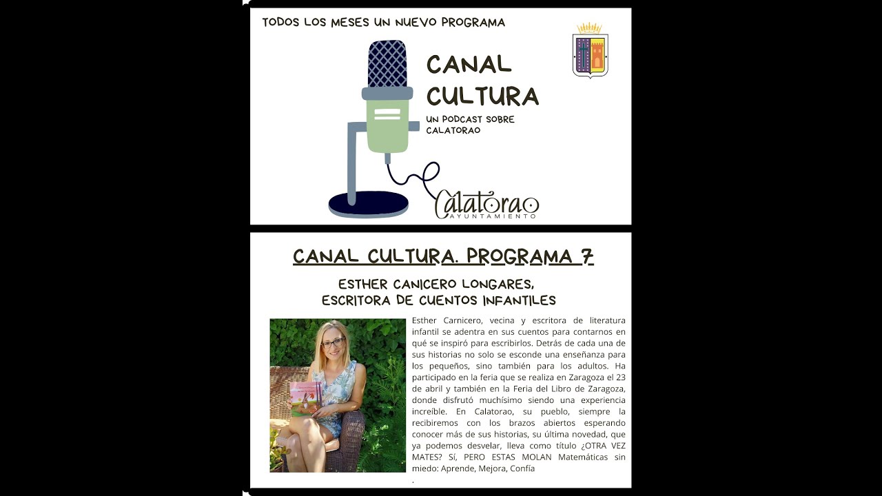 CANAL CULTURA.  PROGRAMA 7:  ESTHER CANICERO LONGARES, ESCRITORA DE CUENTOS INFANTILES