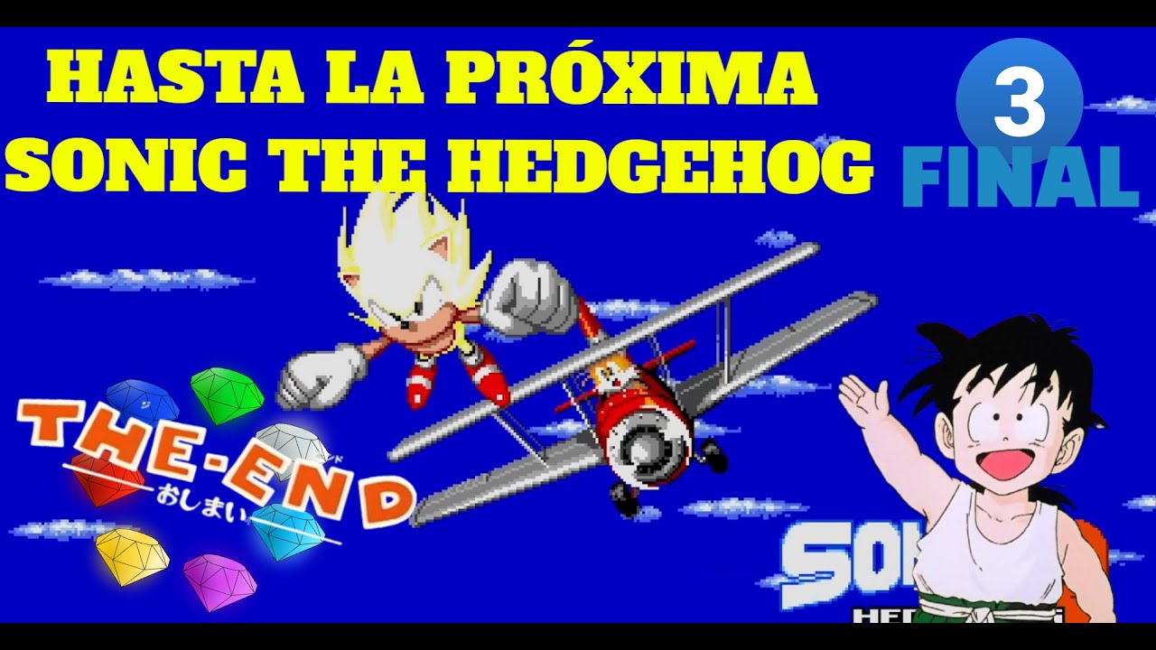 💙Sonic The Hedgehog 2💛|| Parte 3 : FINAL!!! Hasta la próxima SONIC THE HEDGEHOG