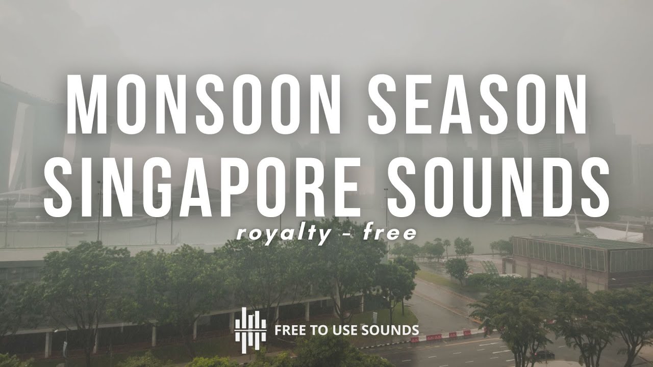Monsoon Season Singapore Sounds