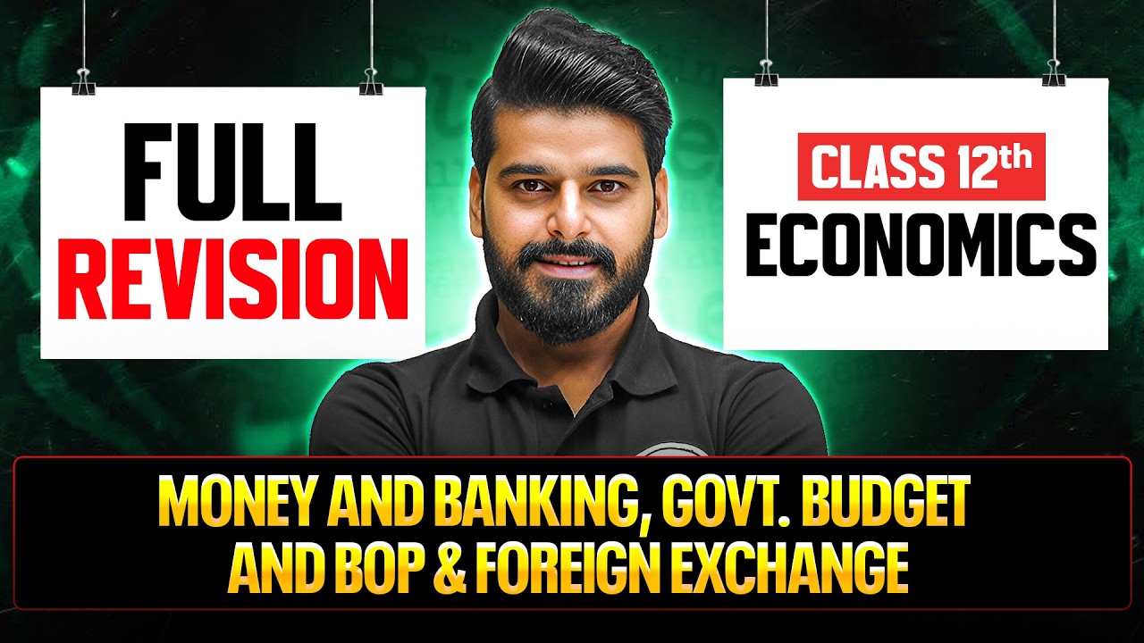 Money & Banking, Government Budget, BOP & Foreign Exchange 🔥| DAY 01 | Class 12 Macro Economics