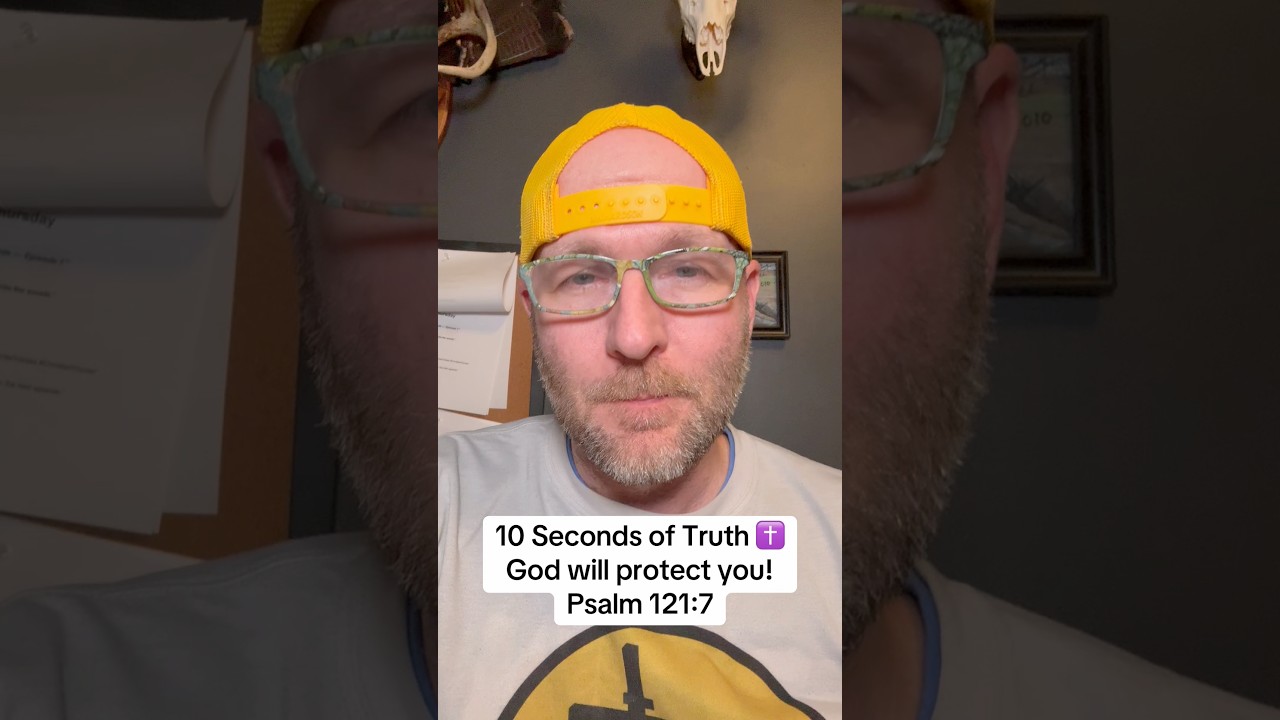 10 Seconds of Truth! ✝️ God will protect you! Psalm 121:7 
