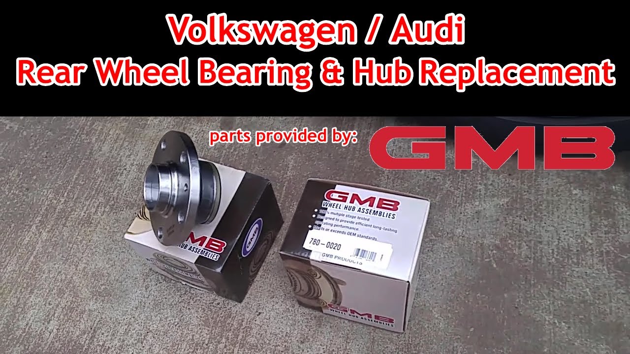 Volkswagen /Audi Rear Wheel Bearing & Hub Replaced - 05 - 18 Jetta, Golf, Passat, 06 - 13 A3, Q3, TT