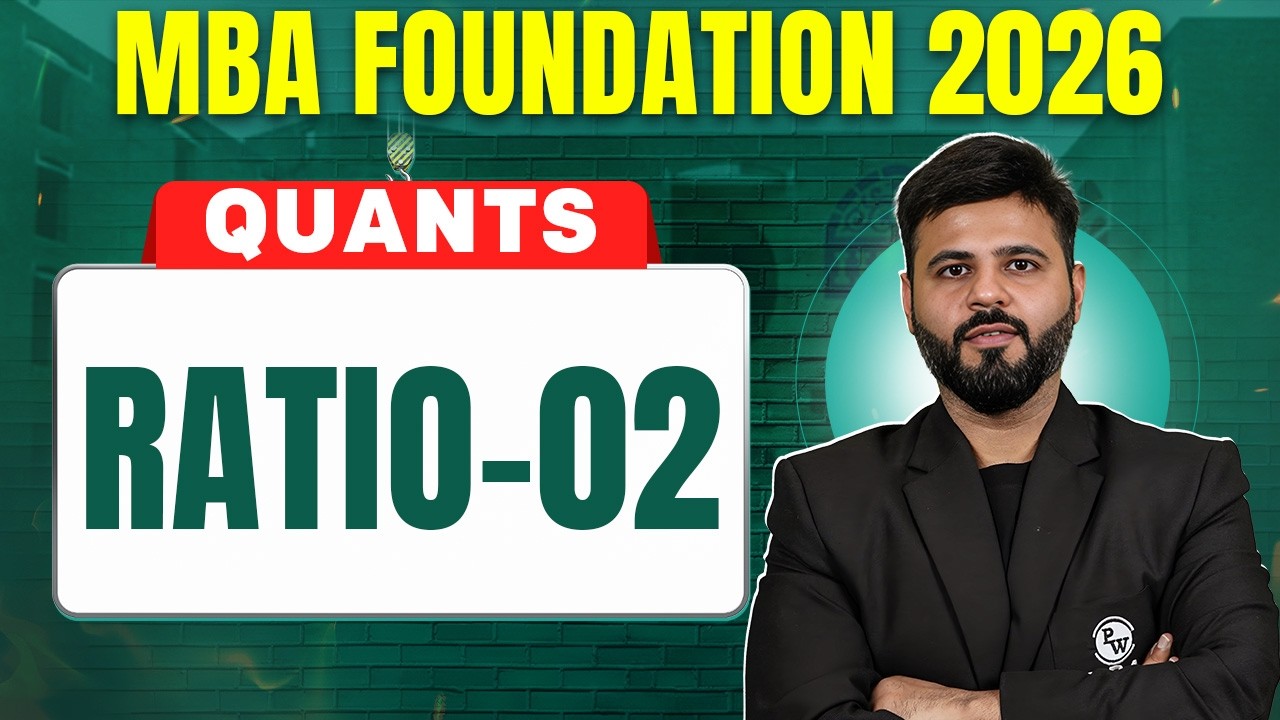 Ratio Ep.02 | CAT 2026 Quants 🔥 | Basics to Advanced | MBA Pre-Foundation| MBA Wallah