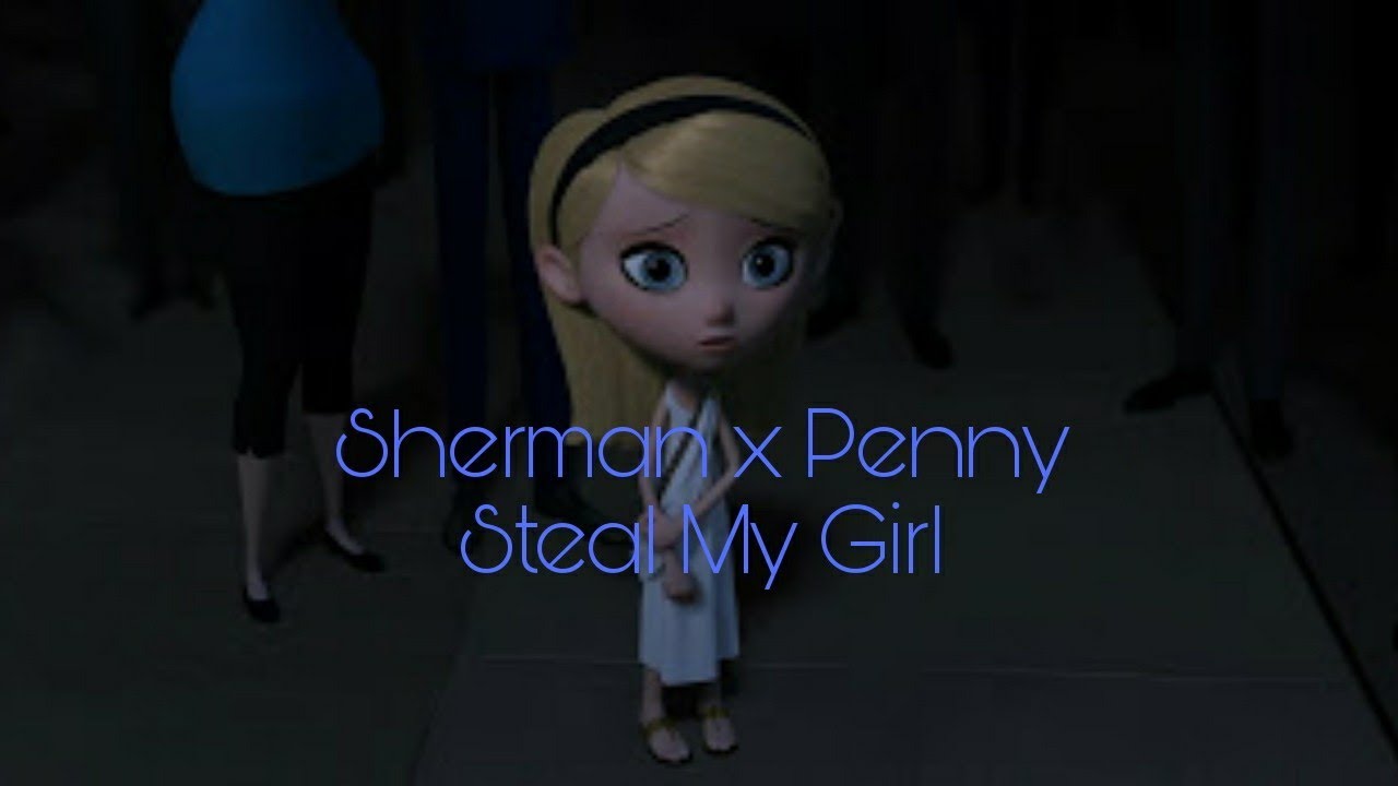 Sherman x Penny - Steal My Girl