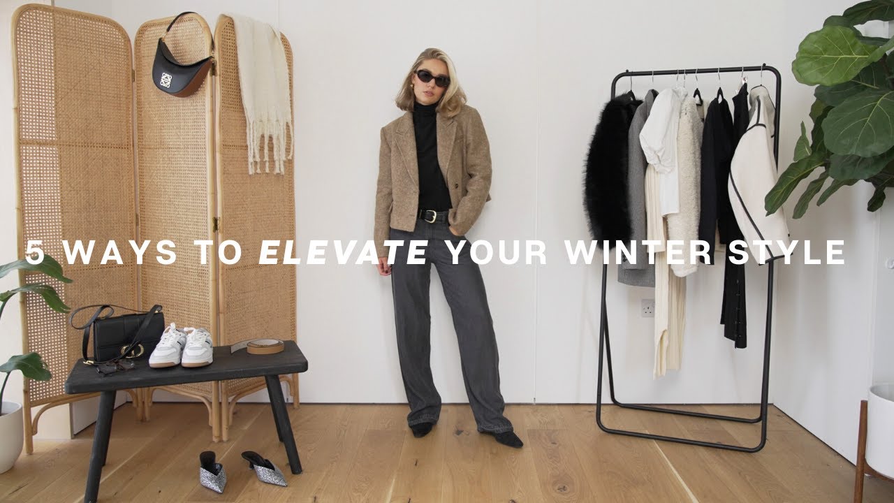 HERE'S HOW TO MAKE YOUR WINTER STYLE LESS BORING! ELEVATE YOUR OUTFITS IN 5 STEPS