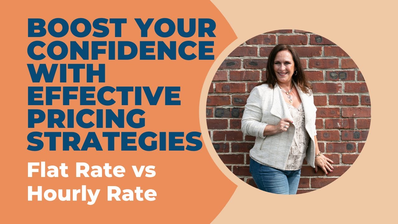 Boost Your Confidence with Effective Pricing Strategies: Flat Rate vs Hourly Rate